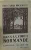 Dans la for&ecirc;t normande. &Eacute;douard Herriot
