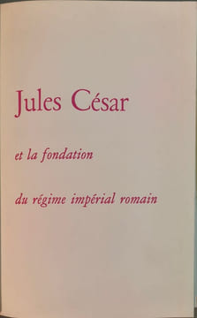 Jules César et la fondation du régime impérial romain numéroté 934/5700. W.Warde Fowler
