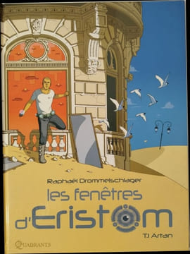 Les Fenêtres D'eristom Tome 1 - Artan. Drommelschlager Raphaël