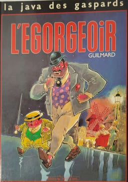 La java des ghaspards t1.l'egorgeoir. Guilmard Pierre