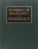 Romanische Baukunst in Frankreich. Iulius Baum