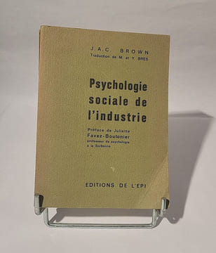 Psychologie sociale de l'industrie. J.A.C Brown