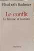 Le Conflit : la femme et la m&egrave;re (Bon. Badinter Elisabeth