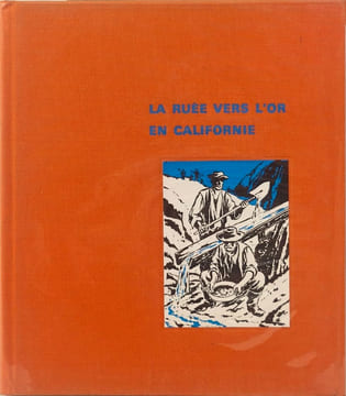 La ruée vers l'or en Californie. May Mc Neer