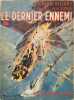 Le dernier ennemi. Richard Hillary