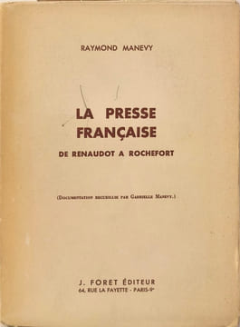 La Presse Française de Renaudot à Rochefort. Raymond Manevy