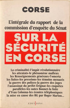 Corse : l'intégrale du rapport d'enquête du Sénat sur la securite en corse. Roger Marion