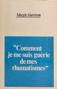 “Comment je me suis guérie de mes rhumatismes”