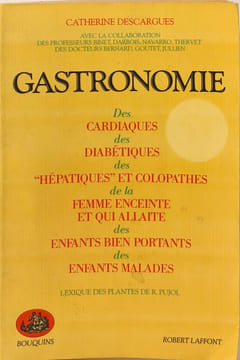 Gastronomie. des cardiaques des diabetiques des hepatiques et colopathes de la femme enceinte et qui allaite des enfants bien portants des enfants ...
