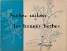 Sachez utiliser les bonnes herbes. Emile Fritz