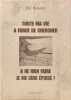 Toute ma vie &agrave; force de chercher - exemplaire imprim&eacute; &agrave; l'intention de.. d&eacute;dicac&eacute; par l'auteur. Ely Boissin