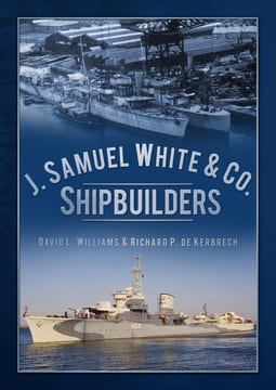 J. Samuel White & Co. Shipbuilders. Williams David L de Kerbrech Richard P