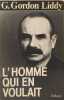 L'homme Qui En Voulait. Liddy G. Gordon
