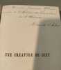 Une creature de dieu/ exemplaire hors commerce. B. Anthoyne Dedicac&eacute;