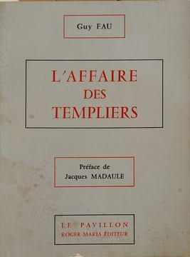 L'Affaire des Templiers. Guy Fau
