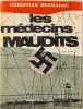 Les m&eacute;decins maudits : les exp&eacute;riences m&eacute;dicales humaines dans les camps de concentration. Christian Bernadac