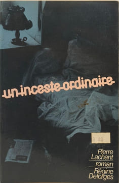 Un inceste ordinaire. Pierre Lachant
