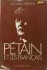 P&eacute;tain et les fran&ccedil;ais 1914-1951. Richard Griffiths