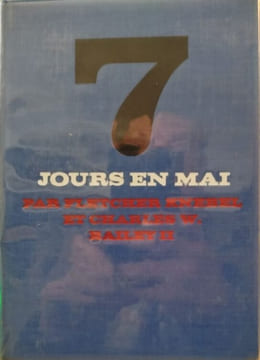 7 jours en mai. Fletcher Knebel et Charles W. Bailey II