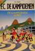 F.C. de kampioenen: de kampioenen in Rio (FC De Kampioenen 81). Leemans Hec  Bouden Tom