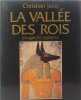 La vall&eacute;e des rois - images et myst&egrave;res. Jacq Christian
