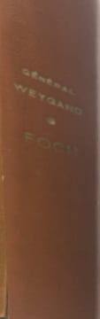 Foch illustré de 20 pages hors-texte et de 7 cartes. Général Weygand