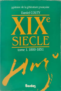 Histoire de la littérature française : XIXe siècle tome 1 1800/1851
