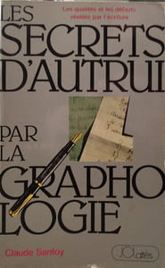 SECRETS D'AUTRUI PAR LA GRAPHOLOGIE