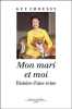 Mon mari et moi - Histoire d'une reine. Croussy Guy