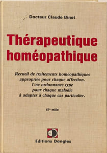 Therapeutique Homeopathique. Recueil de traitements homéopatiques appropriés pour chaque affection. Une ordonnance type pour chaque maladie à adapter à chaque cas particulier