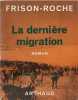 La derni&egrave;re migration lumi&egrave;re de l'Artique. Frison-Roche