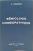 S&eacute;miologie hom&eacute;opathique. D. Demarque