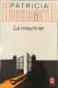 Le meurtrier. Highsmith Patricia