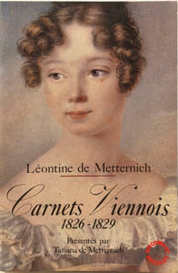 Leontine de metternich carnets viennois 1826 1829 (Littérature Générale)