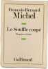 Le Souffle coup&eacute;: Respirer et &eacute;crire. Michel Fran&ccedil;ois-Bernard