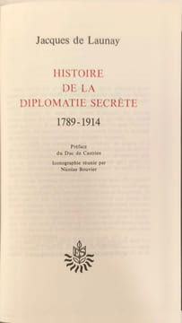 Histoire de la diplomatie secrète 1789-1914. Jacques de Launay