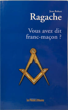 VOUS AVEZ DIT FRANC-MACON. Ragache Jean-Robert