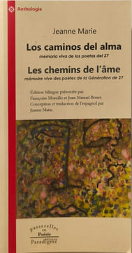 Los Caminos Del Alma/Les Chemins De L'ame: Mémoire vive des poètes de la Génération de 27 (Passerelles en poesie Band 5). Marie Jeanne