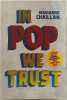 In pop we trust. Chaillan Marianne