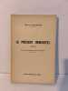 Le Pr&eacute;sent Immortel - num&eacute;rot&eacute; 50/450 et d&eacute;dicac&eacute; par l'auteur. Marie Dujardin