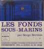 Les Fonds Sous-Marins. Serge Bertino