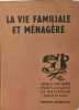 La Vie Familiale et M&eacute;nag&egrave;re. R. Guillaume