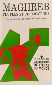 Maghreb. Peuples et civilisation. Lacoste-Dujardin Camille (Sous La Direction De)