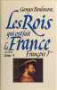 Les rois qui ont fait la france Fran&ccedil;ois Ier. - Le roi-chevalier. Bordonove Georges