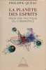 A Planet of Minds: For a Politics of Cyberspace / La Plan&egrave;te des esprits: Pour une politique du cyberespace. Qu&eacute;au Philippe