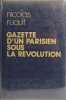 Gazette d'un parisien sous la r&eacute;volution. Nicolas Ruault