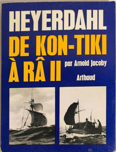 Heyerdahl de Kon-Tiki à Râ II
