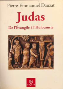 Judas de l'Evangile à l'Holocauste