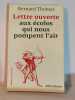 Lettre ouverte aux &eacute;colos qui nous pompent l'air. Bernard Thomas
