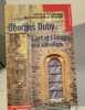 Georges Duby : L'art et l'image une anthologie. Charles M. de La Ronci&egrave;re  Marie-Fran&ccedil;oise Attard-Marandinchi
